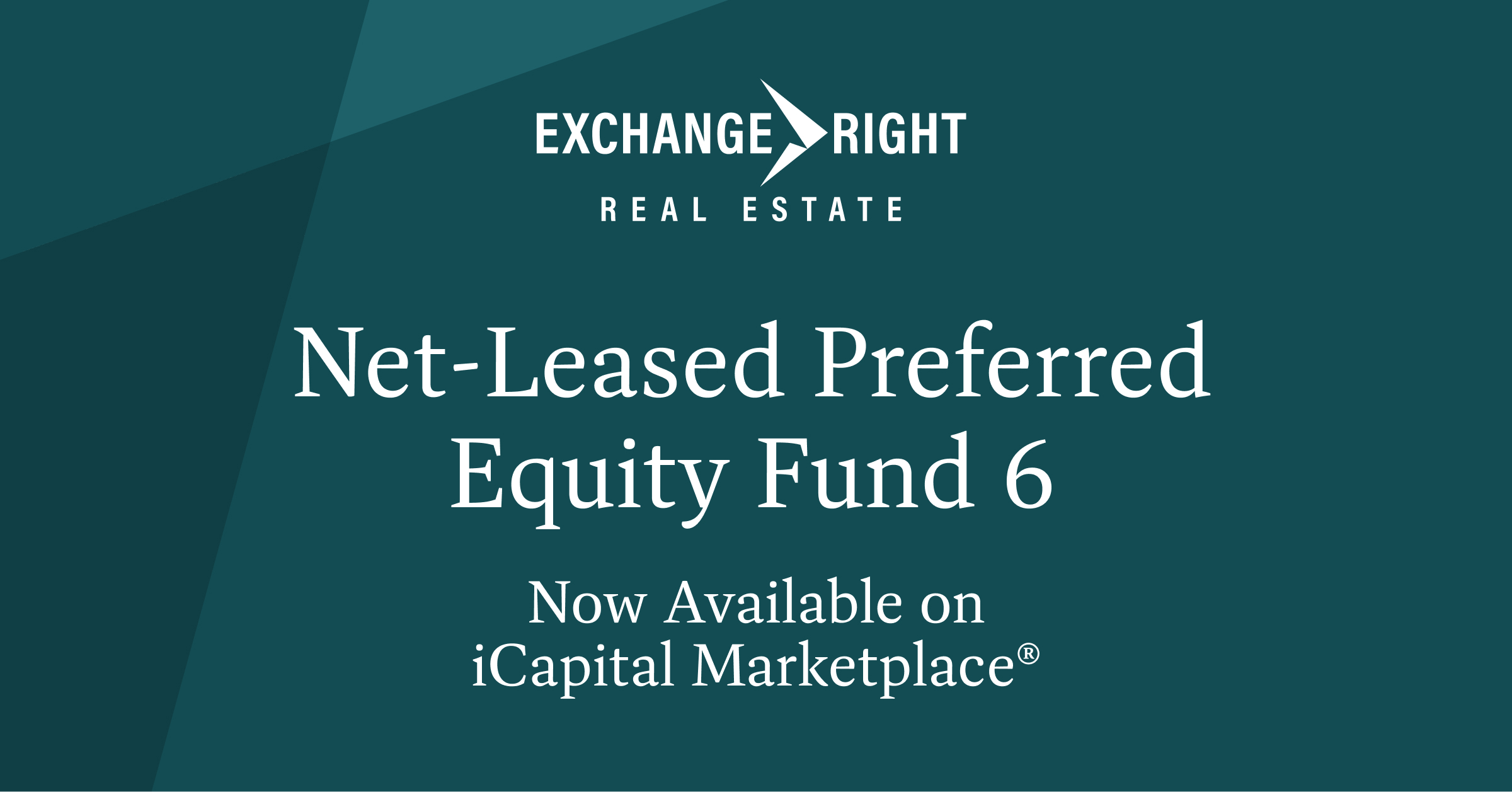 Now Live on iCapital Marketplace®: ExchangeRight Net-Leased Preferred Equity Funds